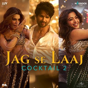 Jag Se Laaj (From “Cocktail 2”) (2026) (Pritam)